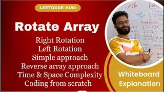 Rotate Array | Leetcode | Left & Right Rotation | Coding | Whiteboard | O(N) S(1)