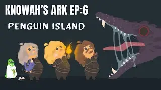 Knowah's ARK Challenge - EP 6: PENGUIN ISLAND