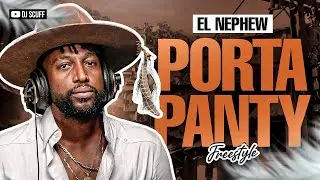 PORTA PANTY FREESTYLE - EL NEPHEW ❌ DJ SCUFF