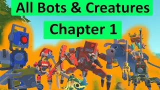 Scrap Mechanic Chapter 1 All Bot and Creatures