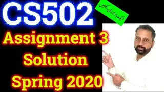 CS502 Assignment 3 Solution spring 2020 by Abid Farooq Bhutta || CS502- Fundamentals of Algorithms