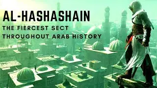 Hashashins:  the fiercest sect throughout Arab history