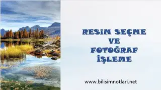 Dijital Sanatlar - Resim Seçme ve Fotoğraf İşleme