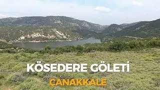 Kösedere, Çanakkale yakınlarındaki Kösedere Göleti