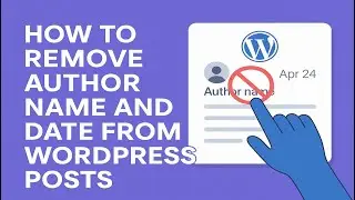 How to Remove Author name and Date from WordPress Posts
