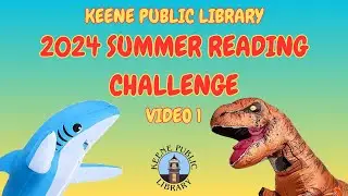 Keene Public Library 2024 Summer Reading Challenge! (Video 1)