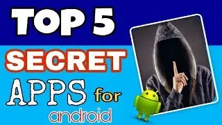 Top 5 secret apps for android not Available on playstore