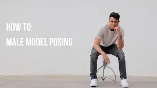 How To | Pose Like A Male Model