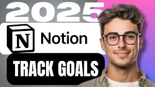 How To Make a Goal Tracker In Notion (2025 GUIDE)