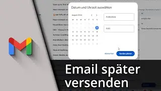 Gmail Email planen | Gmail zeitversetzt senden ✅ Tutorial
