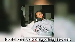 Hold on we're going home : Drake (sped up)