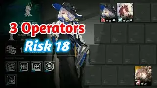 [Arknights] CC#4: Lead Seal - Risk 18 (3 Operators)