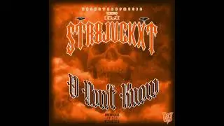 Dj Str8jvckxt - U Don't Know (Prod. Casket Drop Music)