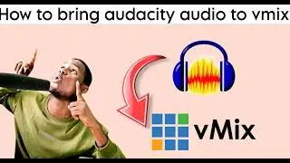 How to Bring Audacity Audio into vMix | Step-by-Step Guide