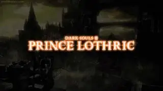 Prince Lothric Dialogue (Dark Souls III)