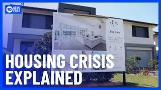 Breaking Down Australia’s Housing Crisis | 10 News First