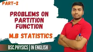 Partition Function Problem | Maxwell Boltzmann Statistics |Statistical Mechanics
