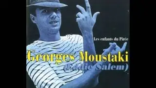 Georges Moustaki - Les enfants du Pirée - Ta pedia tou Pirea