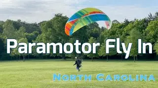 Paramotor Fly In - North Carolina #PPG #ParamotorNC
