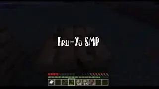 Fro-Yo SMP | Xx Annoyed xX