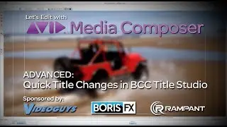 Let's Edit with Media Composer - Quick Title Changes in BCC Title Studio