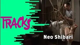 Neo Shibari : attache-moi ! (2011) - Tracks ARTE