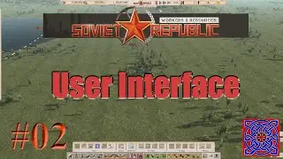 User Interface Overview :: Workers & Resources Soviet Republic: #02