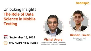 Unlocking Insights: The Role of Data Science in Mobile Testing | On-Demand Webinar