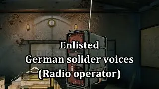 【Game】Enlisted - German solider voices translated Part 9 (Radio operator)