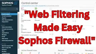 "How to Create a Web Filter Policy in Sophos Firewall – Step-by-Step Guide"