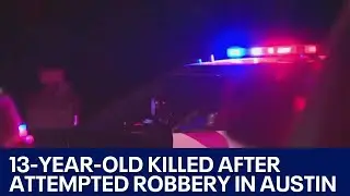 Austin teen killed after attempted robbery | FOX 7 Austin