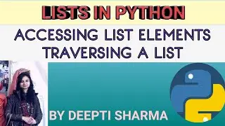 Accessing List elements | Traversing list elements using for loop in python | Part-2