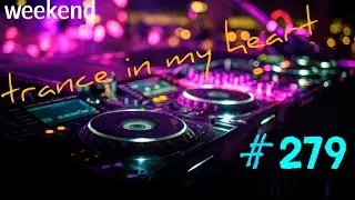 VOCAL TRANCE | PROGRESSIVE TRANCE | UPLIFTING TRANCE | TIMH #279 Mix By Inelej 27.07.2024