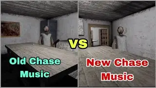 Granny Chase Music Old Vs New