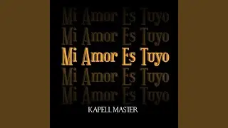 Mi Amor es Tuyo