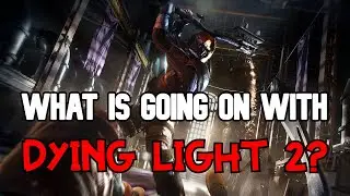 Dying Light 2: Tired of waiting