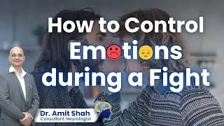 Manage your Emotions during difficult conversation: 5 Easy Techniques | Dr. Amit Shah - Neurologist