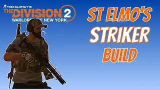 The Division 2 | St Elmo's Engine | Strikers