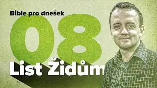 Bible pro dnešek / Ježíš – prostředník nové smlouvy / 2022 1Q 08