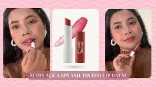 MARS AQUA SPLASH TINTED LIP BALM | SWATCHING ALL SHADES 💕