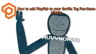 How to add PlayFab to your Gorilla Tag Fan-game (FIXED)