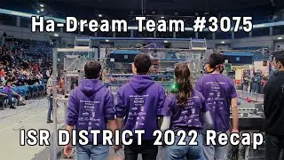 Ha-Dream Team #3075 ISR District Recap 2022