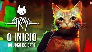 STRAY - O INÍCIO DE GAMEPLAY em PORTUGUÊS PTBR | O jogo do gatinho no PS5!