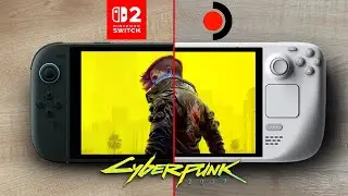 Cyberpunk 2077 | Switch 2 vs Steam Deck Oled