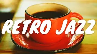 Retro JAZZ Café BGM ☕ Relaxing Jazz Music For Coffee, Study, Work, Reading & Chill Out