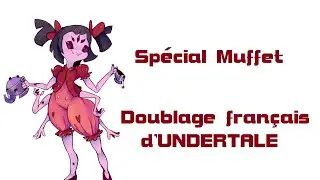 [FR] Undertale - Spécial Muffet (French Comic dub)