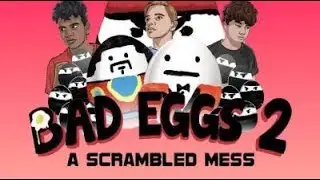 Bad Eggs 2: A Scrambled Mess (Full Movie)
