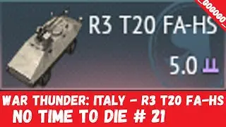 War Thunder: Italy - R3 T20 FA-HS Gameplay (No time to die # 21)
