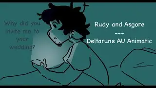 why did you invite me to your wedding - deltarune au animatic (asgore x rudy)