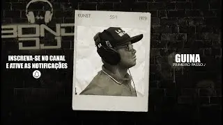 Guina - PRIMEIRO PASSO - Prod. BOND-DJ